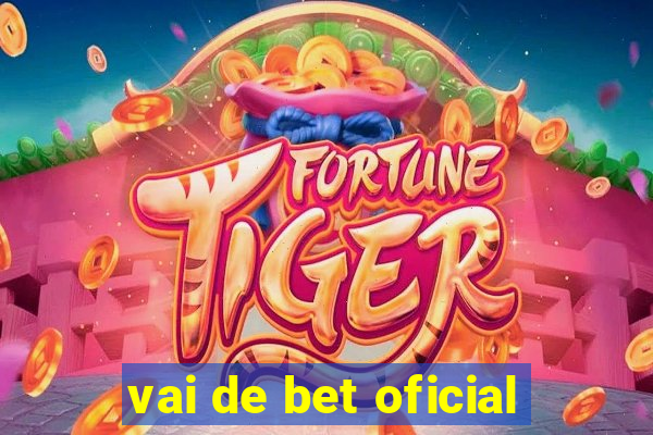 vai de bet oficial