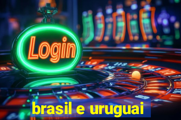 brasil e uruguai