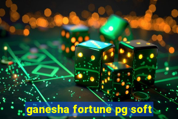 ganesha fortune pg soft