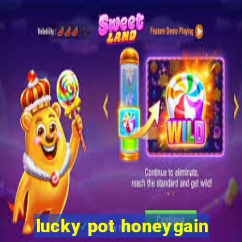 lucky pot honeygain