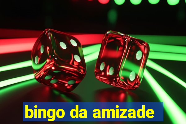 bingo da amizade