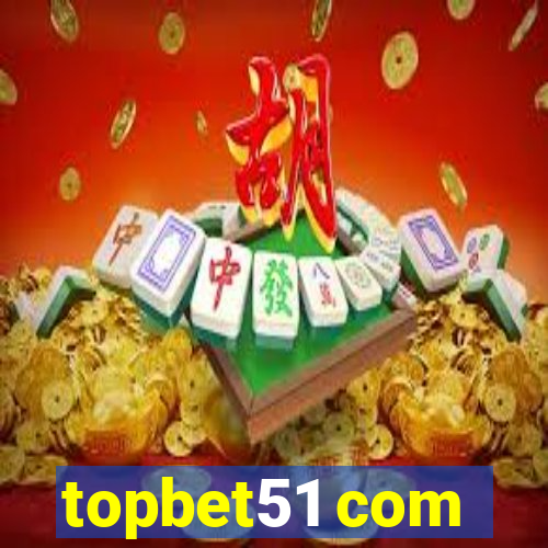 topbet51 com