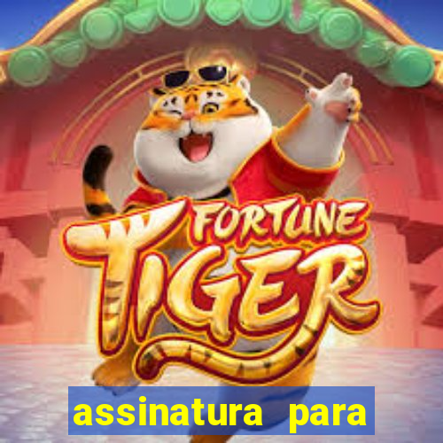 assinatura para assistir jogos