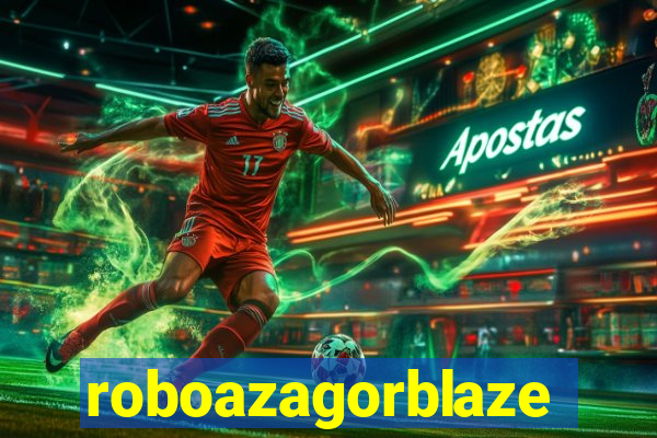 roboazagorblaze