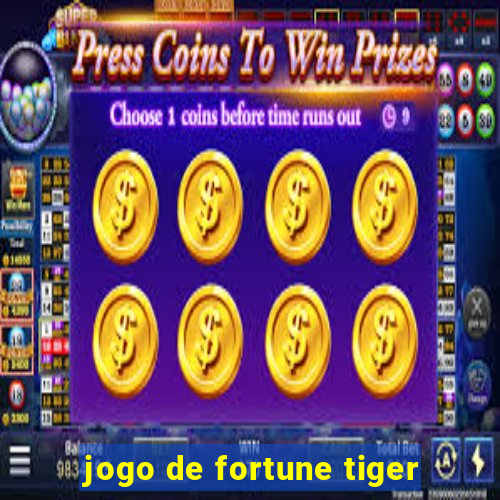 jogo de fortune tiger