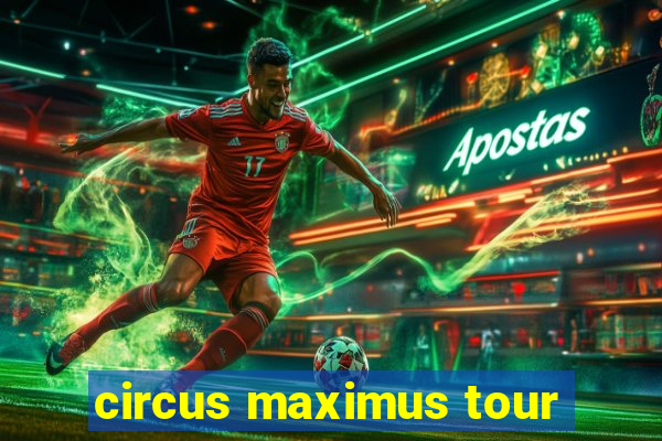 circus maximus tour