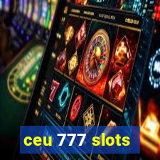 ceu 777 slots