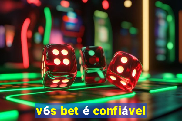 v6s bet é confiável