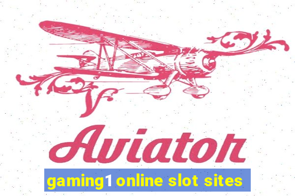 gaming1 online slot sites