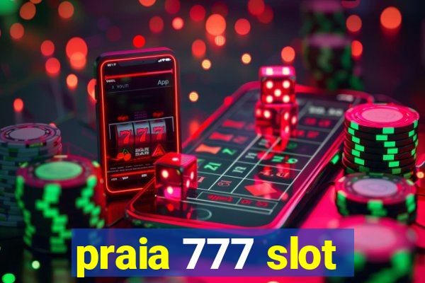 praia 777 slot