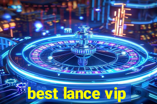 best lance vip