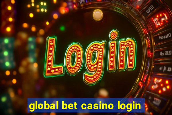 global bet casino login