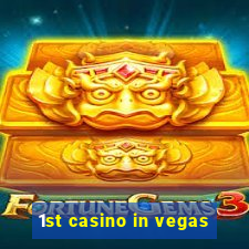 1st casino in vegas