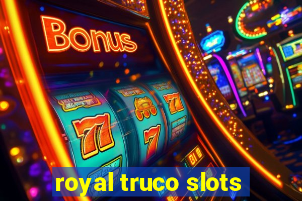 royal truco slots