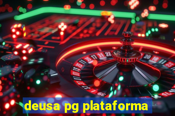 deusa pg plataforma