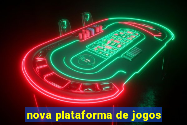 nova plataforma de jogos