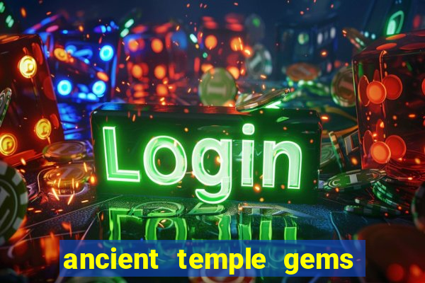 ancient temple gems slot online