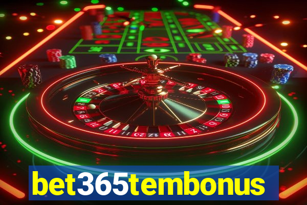 bet365tembonus