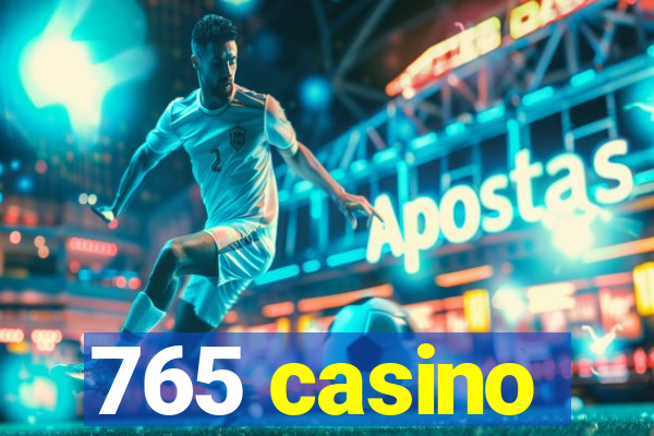 765 casino