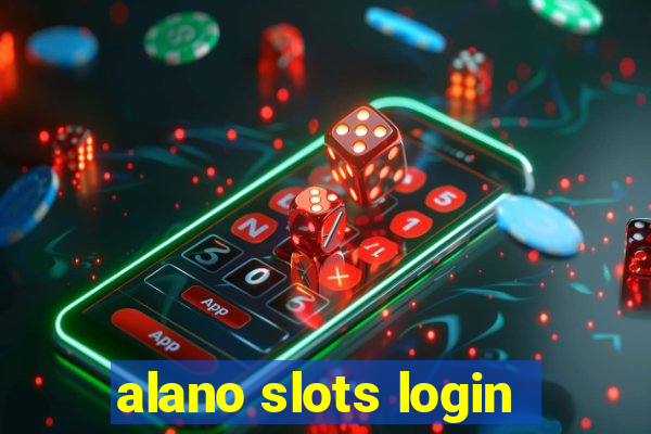 alano slots login