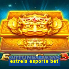 estrela esporte bet