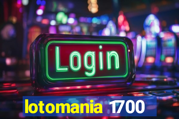 lotomania 1700