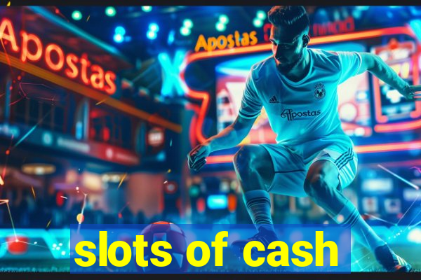 slots of cash