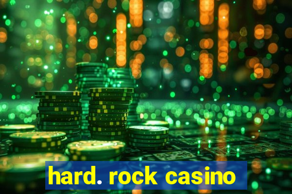 hard. rock casino