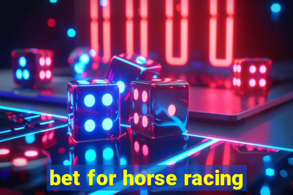 bet for horse racing