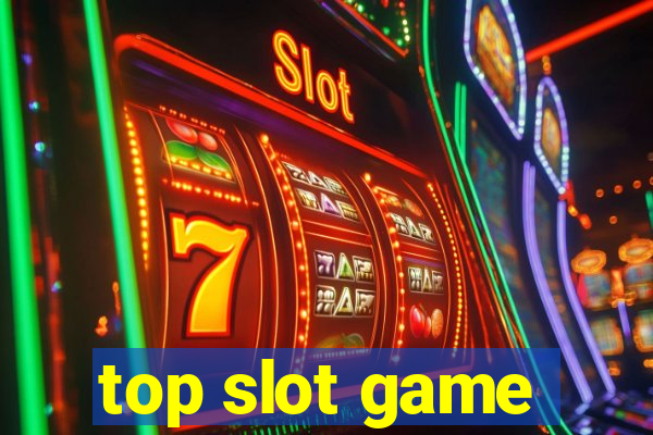 top slot game