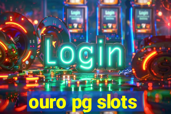 ouro pg slots