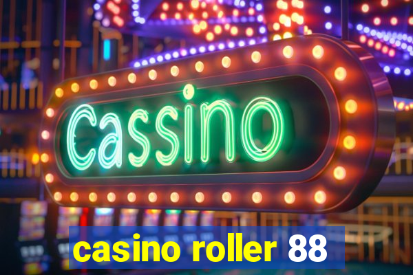 casino roller 88