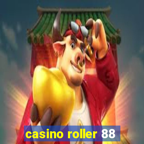 casino roller 88