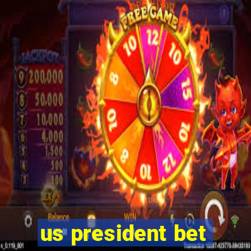 us president bet