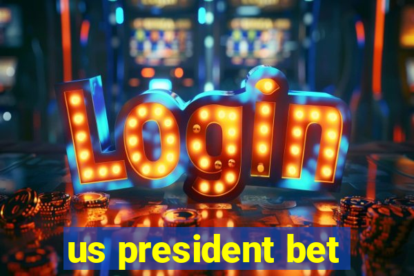 us president bet