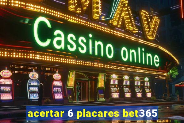 acertar 6 placares bet365