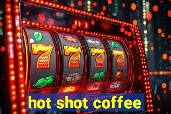 hot shot coffee