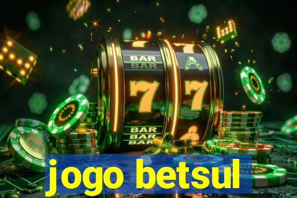 jogo betsul