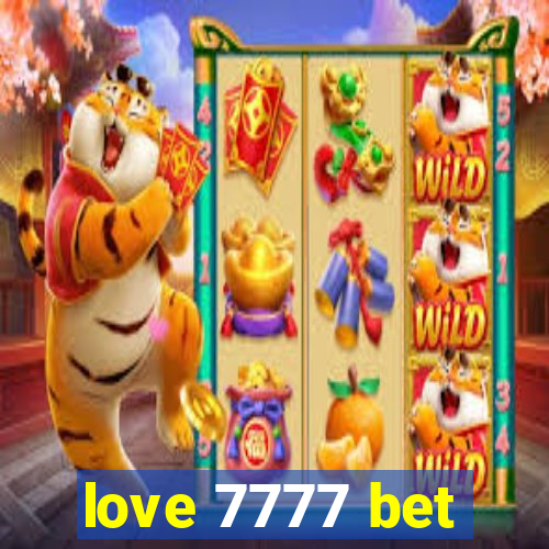 love 7777 bet