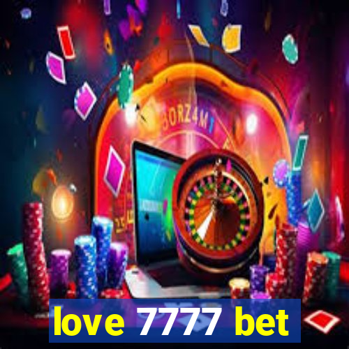 love 7777 bet