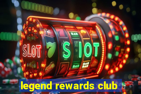 legend rewards club