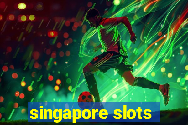 singapore slots