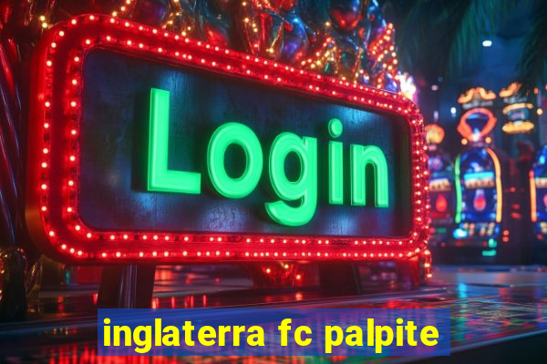 inglaterra fc palpite