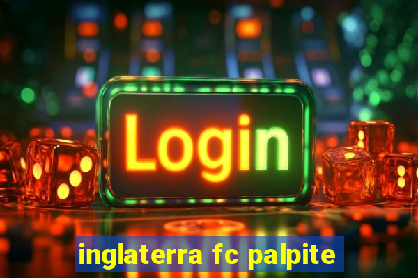 inglaterra fc palpite