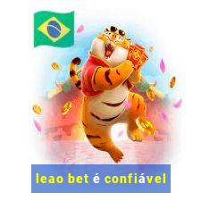 leao bet é confiável