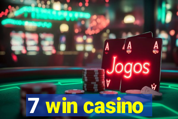 7 win casino