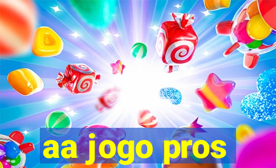 aa jogo pros