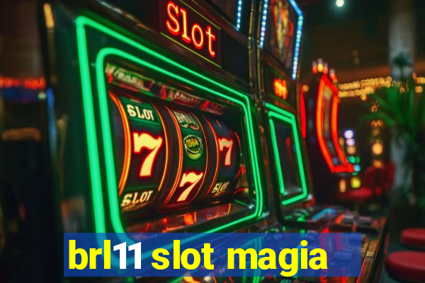 brl11 slot magia