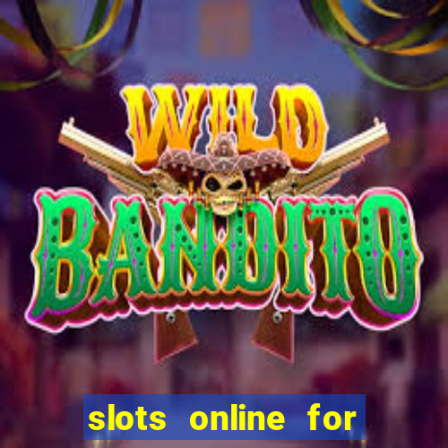 slots online for real money