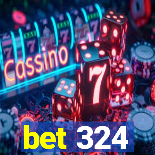 bet 324